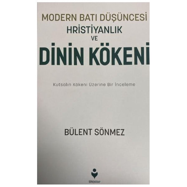 Modern Batı Düşüncesi, Hristiyanlık ve Dinin Kökeni | Tire Kitap (Ciltsiz)