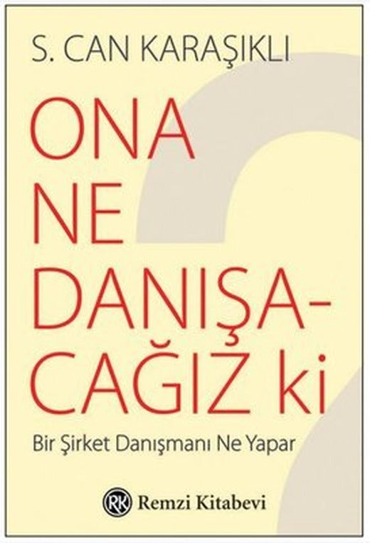 Ona Ne Danışacağız ki? | Remzi Kitabevi