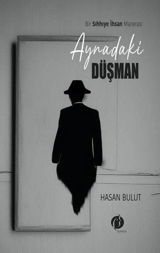 Aynadaki Düşman - Bir Sıhhiye İnsan Macerası | Herdem Kitap (İnce Kapak)