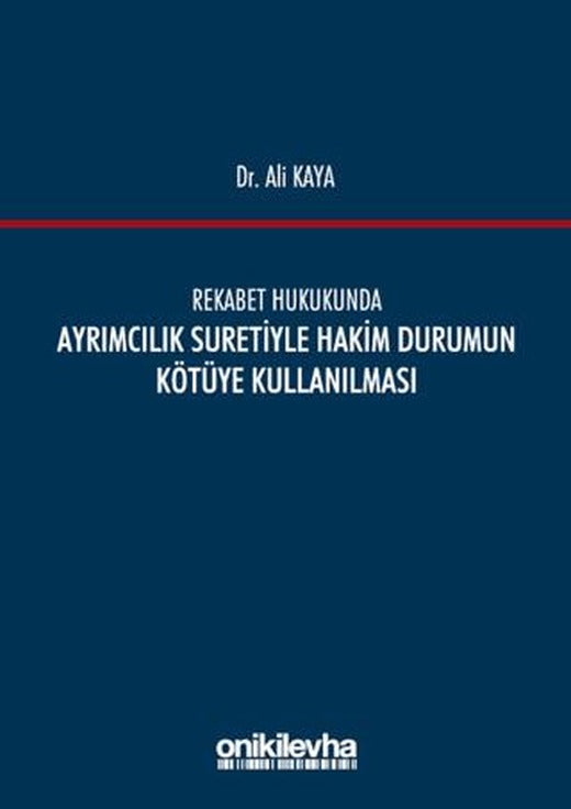 Rekabet Hukukunda Ayrımcılık Suretiyle Hakim Durumun Kötüye Kullanılması | On İki Levha Yayınları (Ciltli)