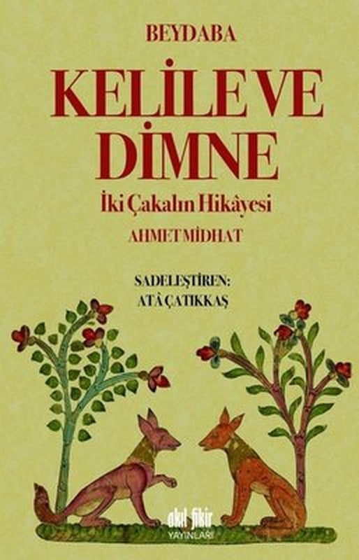 Kelile ve Dimne-İki Çakalın Hikayesi | Akıl Fikir Yayınları