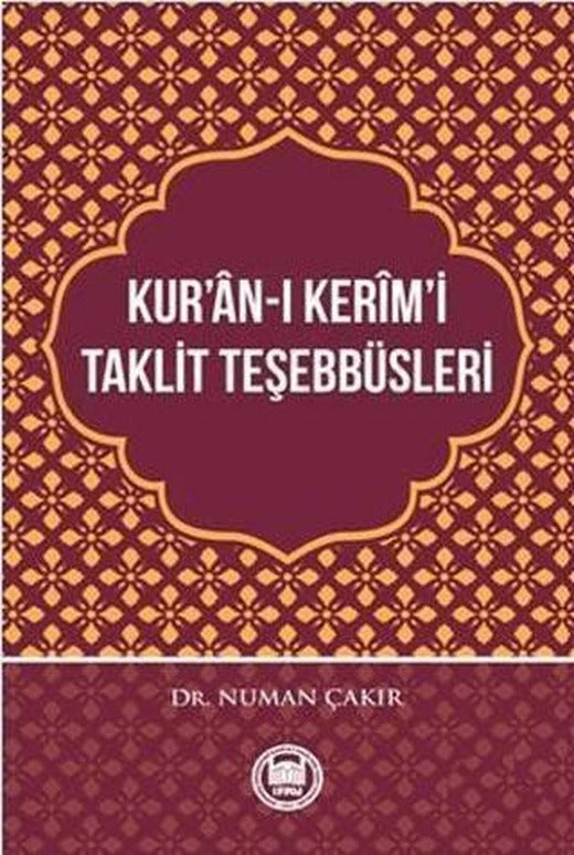 Kur'an-ı Kerim’i Taklit Teşebbüsleri | Marmara Üniversitesi İlahiyat Fakültesi Vakfı (Ciltsiz)