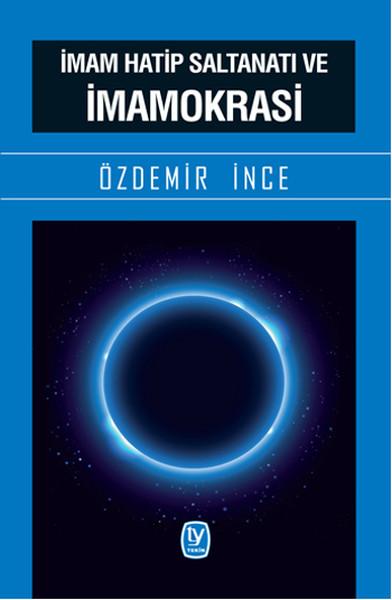 İmam Hatip Saltanatı ve İmamokrasi | Tekin Yayınevi - Politika - Tarih Dizisi (İnce Kapak)  - Resim 1