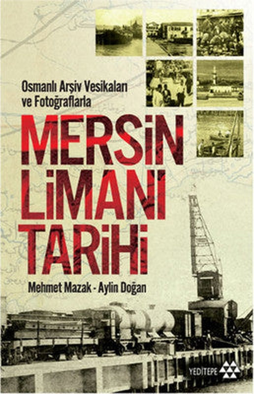 Mersin Limanı Tarihi | Yeditepe Yayınevi
