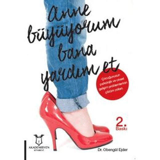 Anne Büyüyorum Bana Yardım Et | Akademisyen Kitabevi (Ciltsiz)