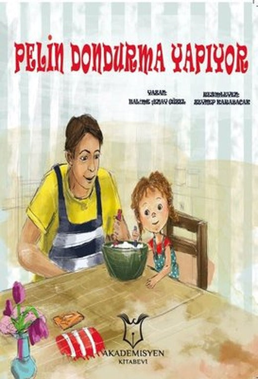Pelin Dondurma Yapıyor | Akademisyen Kitabevi