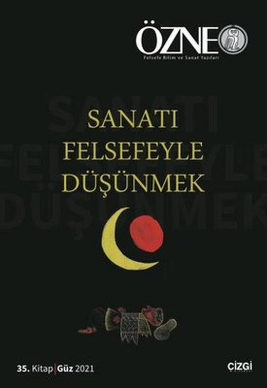 Özne 35. Kitap - Sanatı Felsefeyle Düşünmek | Çizgi Kitapevi