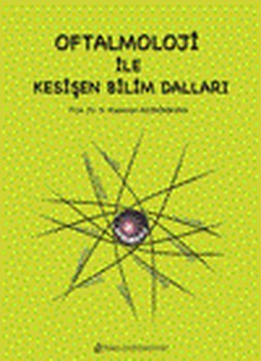 Oftalmoloji İle Kesişen Bilim Dalları | Nobel Tıp Kitabevleri (İnce Kapak)
