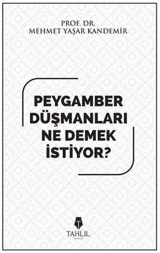 Peygamber Düşmanları Ne Demek İstiyor? | Tahlil Yayınları (e-Kitap)