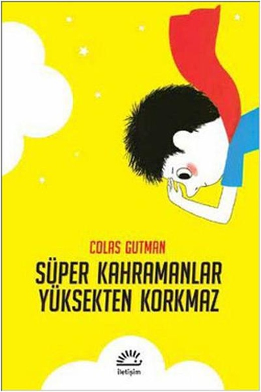 Süper Kahramanlar Yüksekten Korkmaz | İletişim Yayınları - Çocuk Kitapları Dizisi (İnce Kapak)