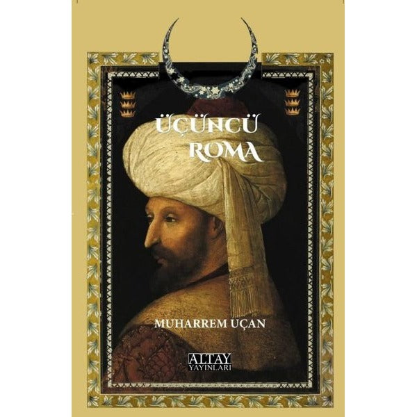 Üçüncü Roma | ALTAY Yayınları (Ciltsiz)