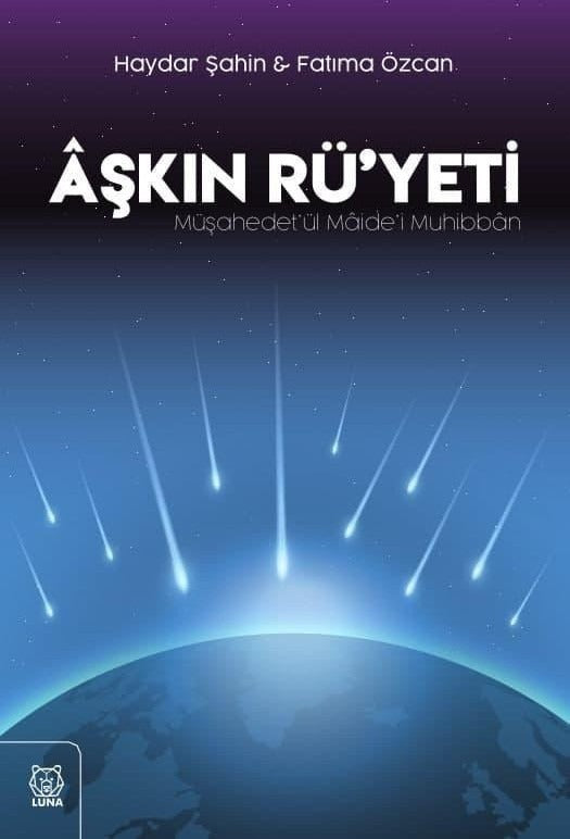 Aşkın Rü'yeti | Luna Yayınları (Ciltsiz)