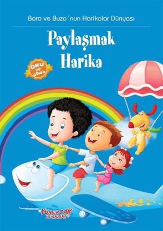Paylaşmak Harika | Yumurcak Yayınları (Ciltsiz)