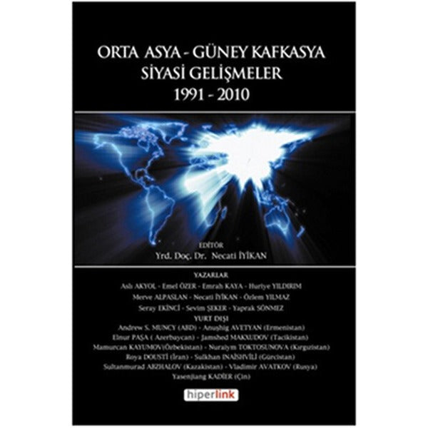 Orta Asya ve Güney Kafkasya Siyasi Gelişmeler | Hiperlink