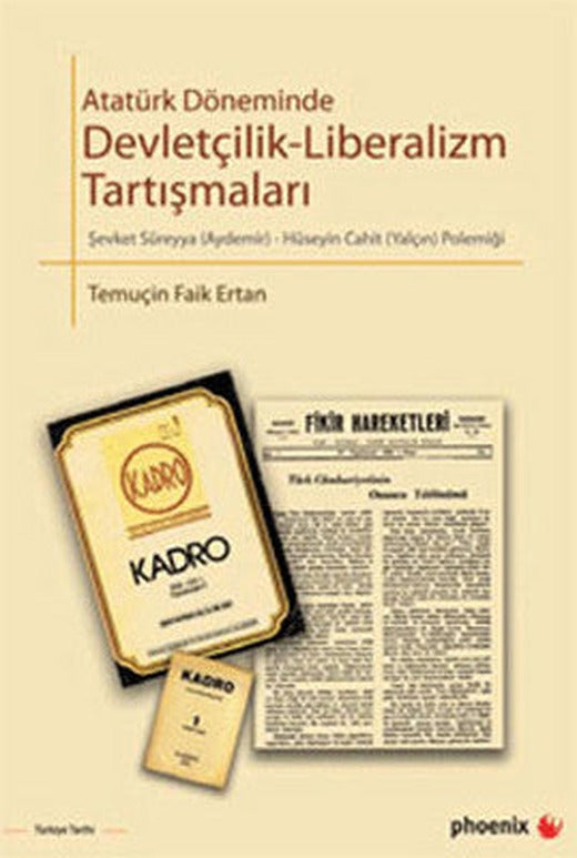Atatürk Döneminde Devletçilik-Liberalizm Tartışmaları | Phoenix