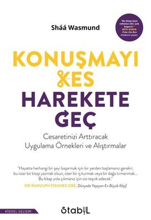 Konuşmayı Kes Harekete Geç - Cesaretinizi Arttıracak Uygulama Örnekleri ve Alıştırmalar | Stabil Kitap