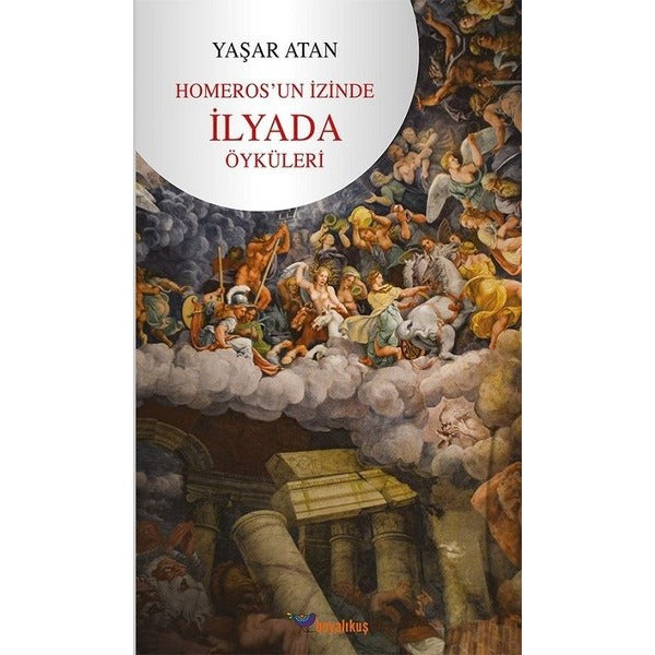 Homeros’un İzinde İlyada Öyküleri