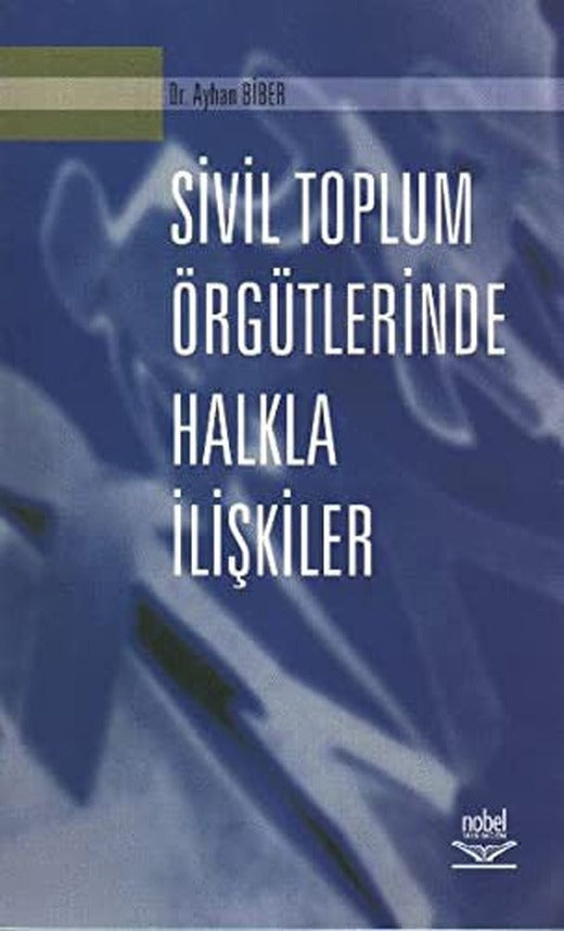 Sivil Toplum Örgütlerinde Halkla İlişkiler | Nobel Akademi Yayıncılık