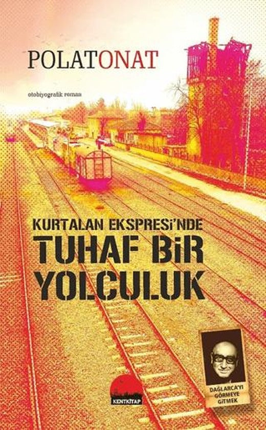 Kurtalan Ekspresi’nde Tuhaf Bir Yolculuk | Kent Kitap (Ciltsiz)