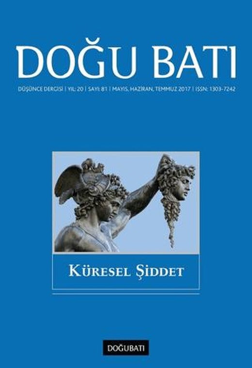 Doğu Batı Düşünce Dergisi Yıl: 20 Sayı: 81 - Küresel Şiddet | Doğu Batı Dergileri (Ciltsiz)