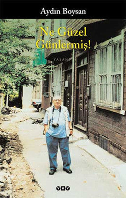 Ne Güzel Günlermiş | Yapı Kredi Yayınları