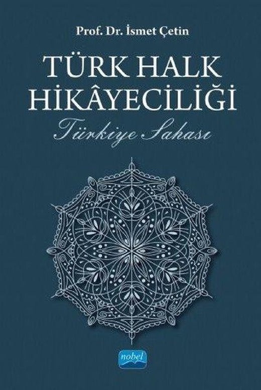Türk Halk Hikayeciliği - Türkiye Sahası | Nobel Akademik Yayıncılık (İnce Kapak)