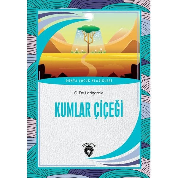 Kumlar Çiçeği | Dorlion Yayınevi