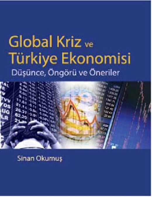 Global Kriz ve Türkiye Ekonomisi - Düşünce Öngürü ve Öneriler | Siyasal Kitabevi (İnce Kapak)