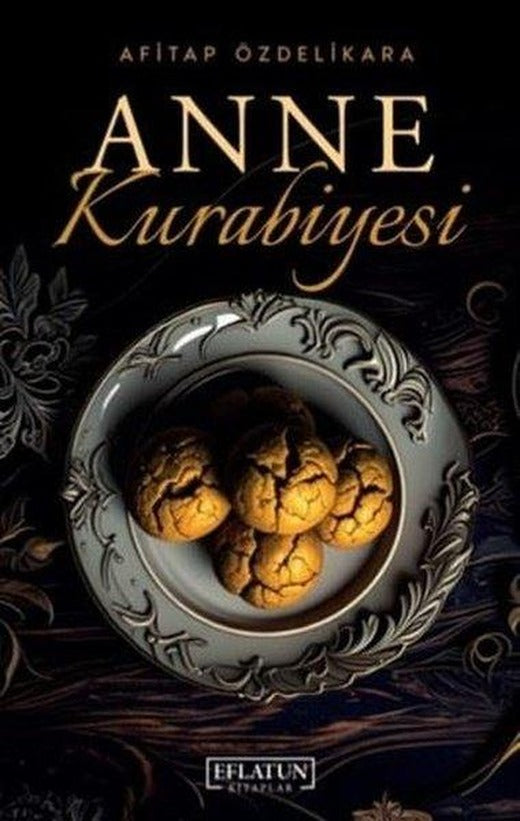 Anne Kurabiyesi | Eflatun Kitaplar (İnce Kapak)