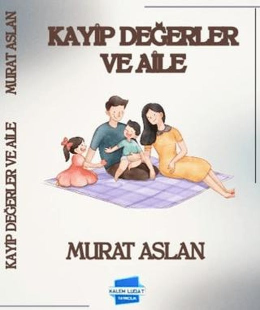 Kayıp Değerler ve Aile
