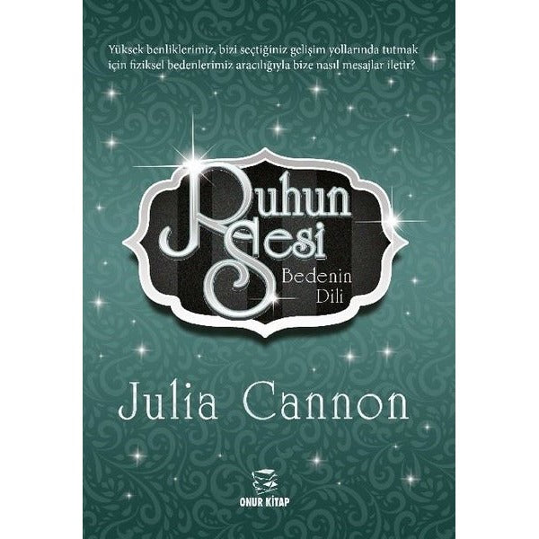 Ruhun Sesi Bedenin Dili | Onur Kitap (İnce Kapak)