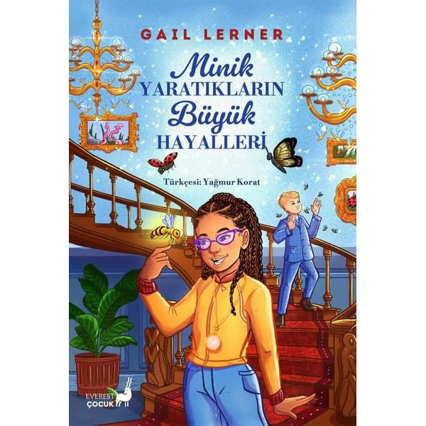 Minik Yaratıkların Büyük Hayalleri | Everest Yayınları (İnce Kapak)