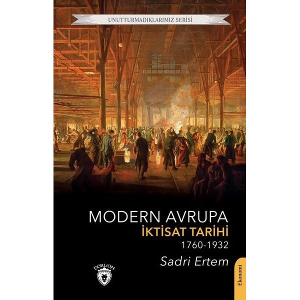 Modern Avrupa İktisat Tarihi 1760-1932 | Dorlion Yayınevi