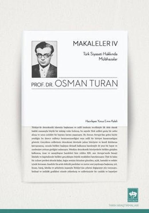 Makaleler 4 - Türk Siyaseti Hakkında Mülahazalar | Ötüken Neşriyat Yayınları