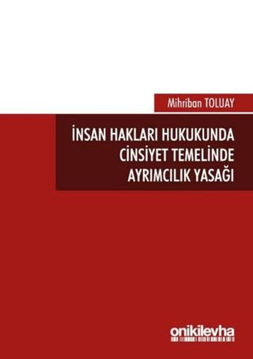 İnsan Hakları Hukukunda Cinsiyet Temelinde Ayrımcılık Yasağı | On İki Levha Yayınları (Ciltsiz)