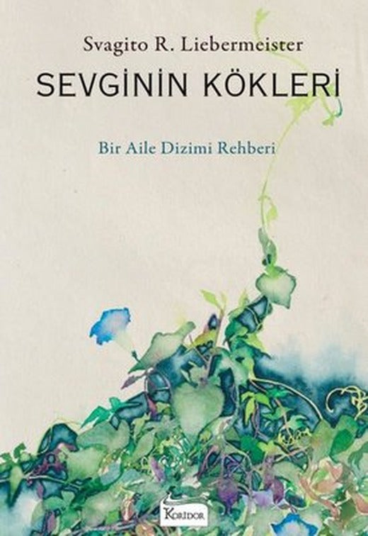 Sevginin Kökleri - Bir Aile Dizimi Rehberi | Koridor Yayıncılık