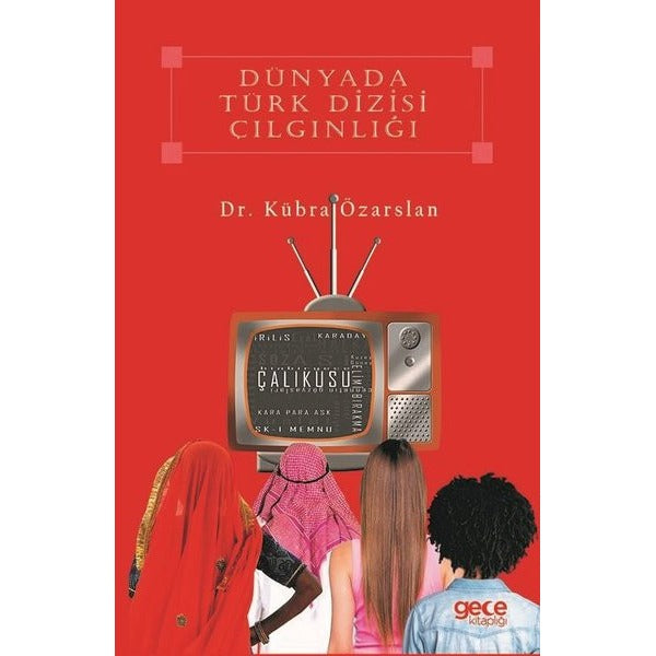 Dünyada Türk Dizisi Çılgınlığı | Gece Kitaplığı (Ciltsiz)