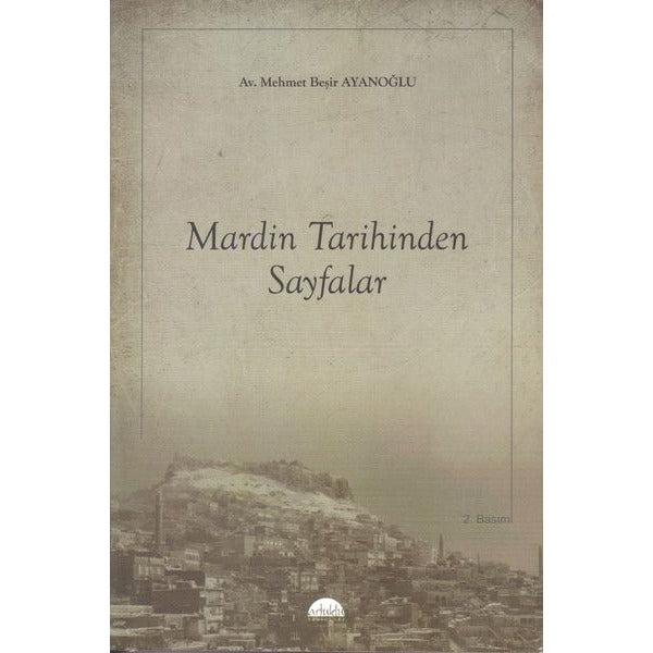 Mardin Tarihinden Sayfalar | Artuklu Yayınları (İnce Kapak)