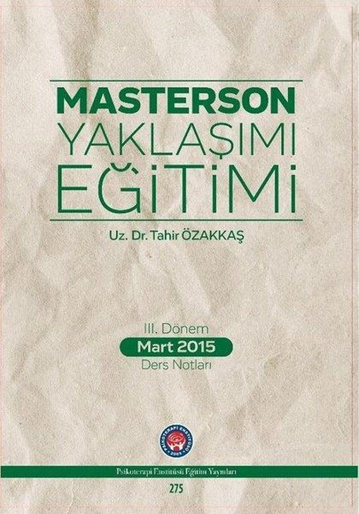 3.Dönem Mart 2015 Ders Notları-Masterson Yaklaşımı Eğitimi | Psikoterapi Enstitüsü (İnce Kapak)