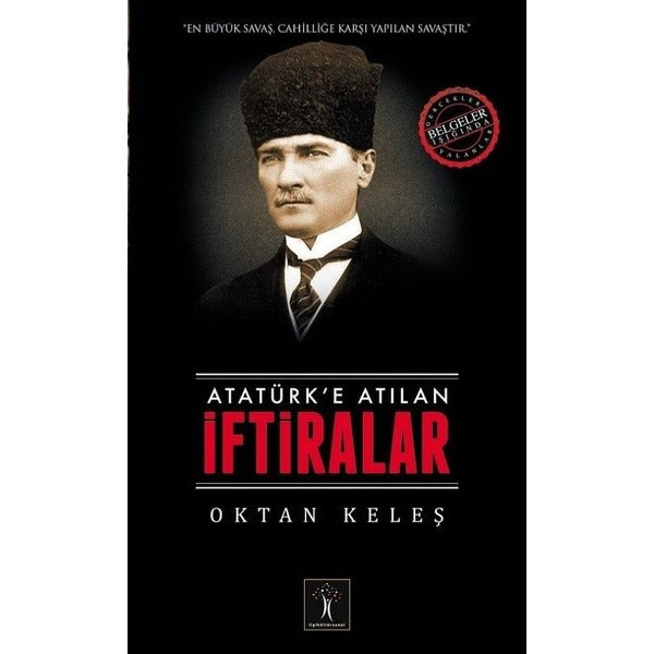 Atatürke Atılan İftiralar | İlgi Kültür Yayınları