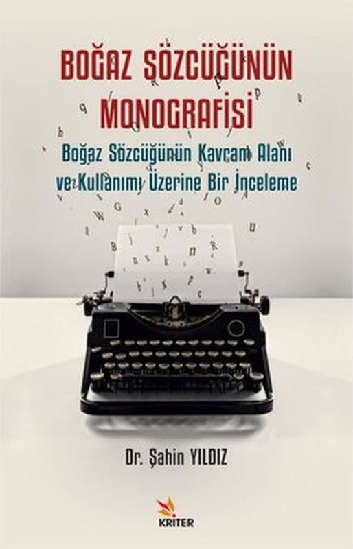 Boğaz Sözcüğünün Monografisi - Boğaz Sözcüğünün Kavram Alanı ve Kullanımı Üzerine Bir İnceleme | Kriter