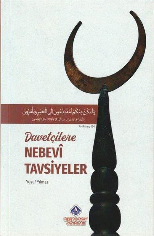 Davetçilere Nebevi Tavsiyeler | Nebevi Hayat Yayınları (İnce Kapak)