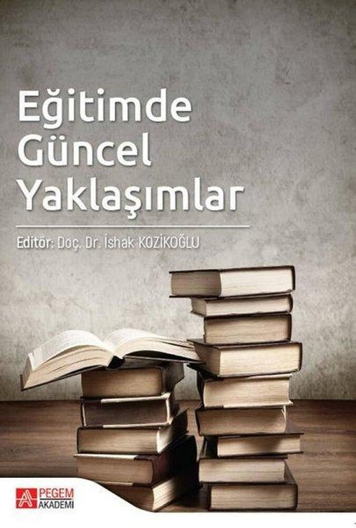 Eğitimde Güncel Yaklaşımlar | Pegem Akademi Yayıncılık (İnce Kapak)