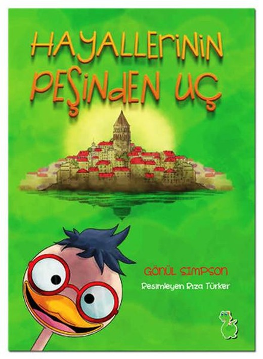 Hayallerinin Peşinden Uç | Yeşil Dinozor (İnce Kapak)