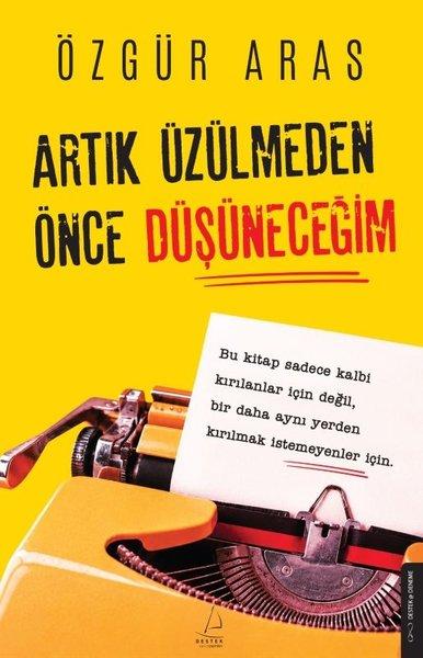 Artık Üzülmeden Önce Düşüneceğim | Destek Yayınları (İnce Kapak)  - Resim 1