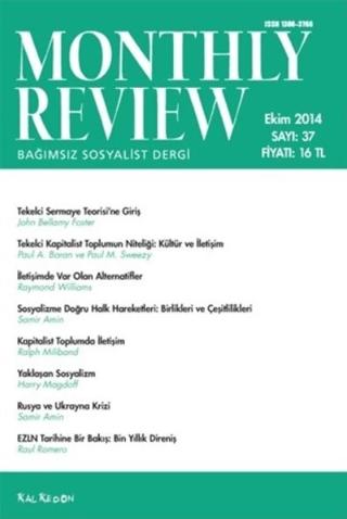 Monthly Review Bağımsız Sosyalist Dergi Sayı: 37 / Ekim 2014 | Monthly Review Dergisi (Ciltsiz)  - Resim 1