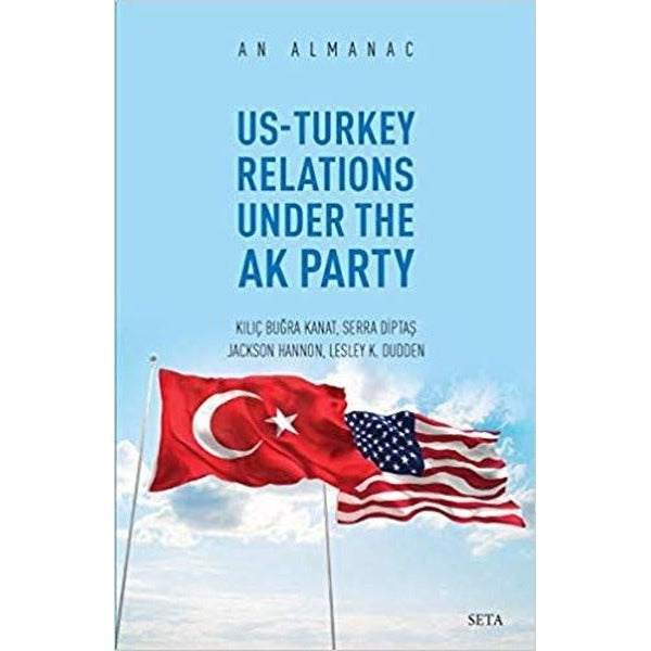 Us-Turkey Relations Under The Ak Party | Seta Yayınları (İnce Kapak)