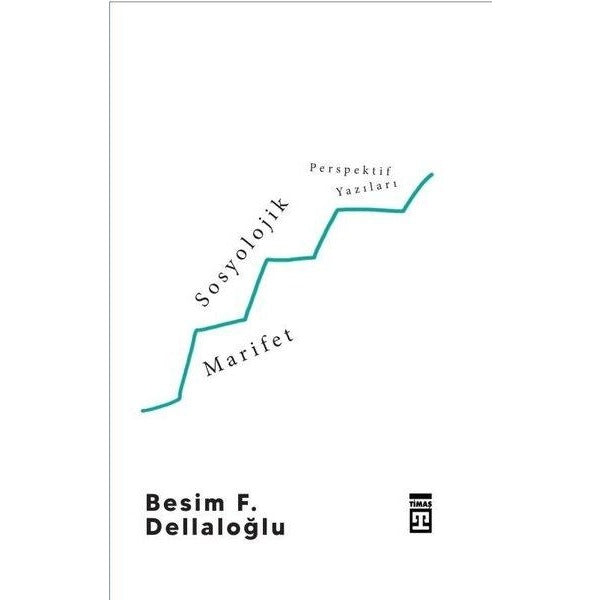 Sosyolojik Marifet | Timaş Yayınları (İnce Kapak )