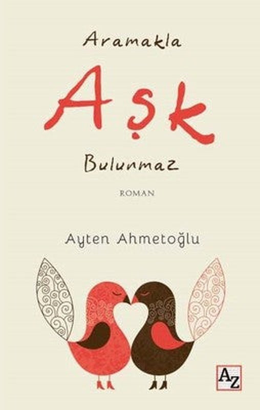 Aramakla Aşk Bulunmaz | Az Kitap