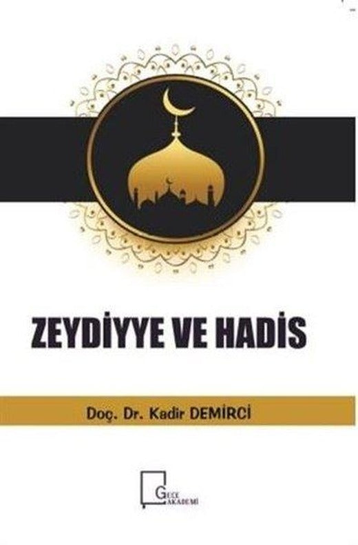 Zeydiyye Ve Hadis | Gece Akademi (İnce Kapak)